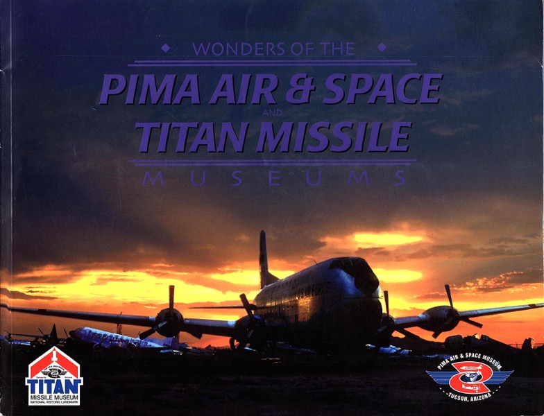 WONDERS OF THE PIMA AIR & SPACE AND TITAN MISSILE MUSEUMS Image for WONDERS OF THE PIMA AIR & SPACE AND TITAN MISSILE MUSEUMS