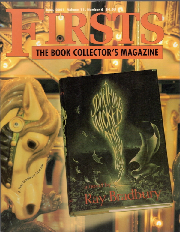 FIRSTS: THE BOOK COLLECTOR'S MAGAZINE: JUNE 2001. VOL. 11, NO. 6, RAY BRADBURY SPECIAL ISSUE