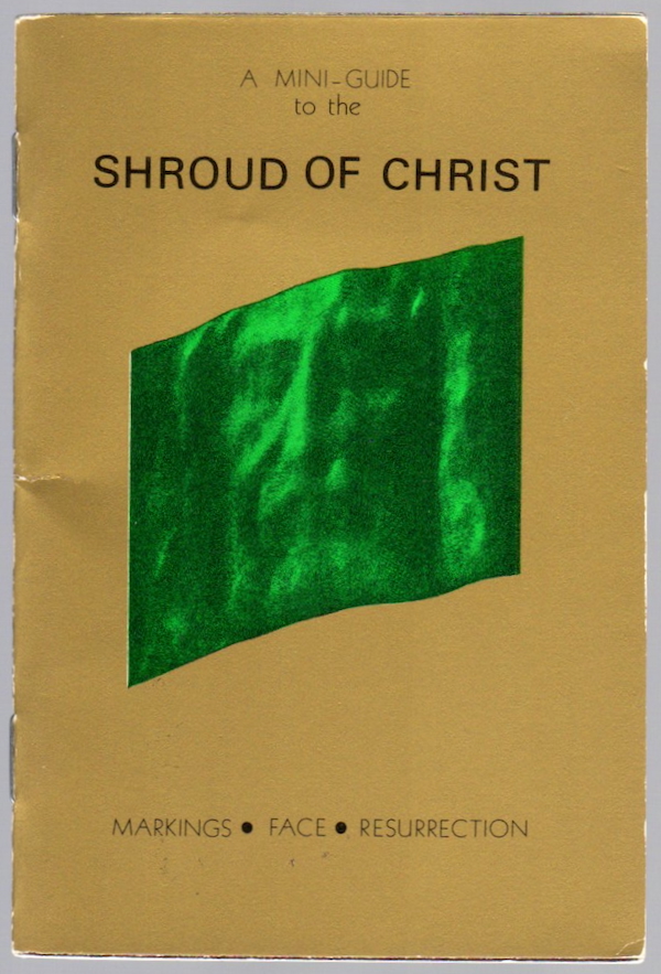 Image for A MINI-GUIDE TO THE SHROUD OF CHRIST: MARKINGS, FACE, RESURRECTION A MINI-GUIDE TO THE SHROUD OF CHRIST: MARKINGS, FACE, RESURRECTION
