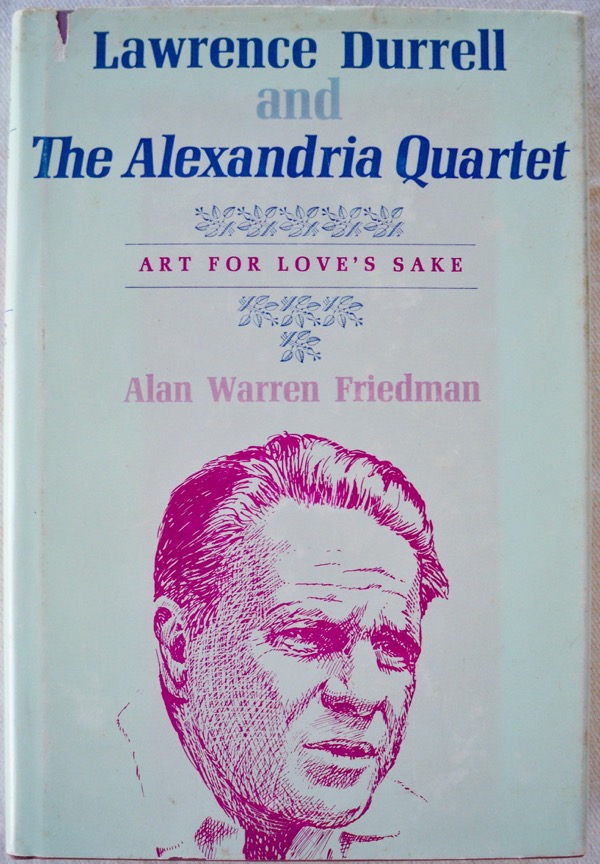 Image for LAWRENCE DURRELL AND THE ALEXANDRIA QUARTET: ART FOR LOVE'S SAKE