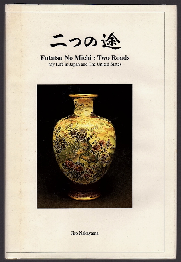 FUTATSU NO MICHI: TWO ROADS, MY LIFE IN JAPAN AND THE UNITED STATES