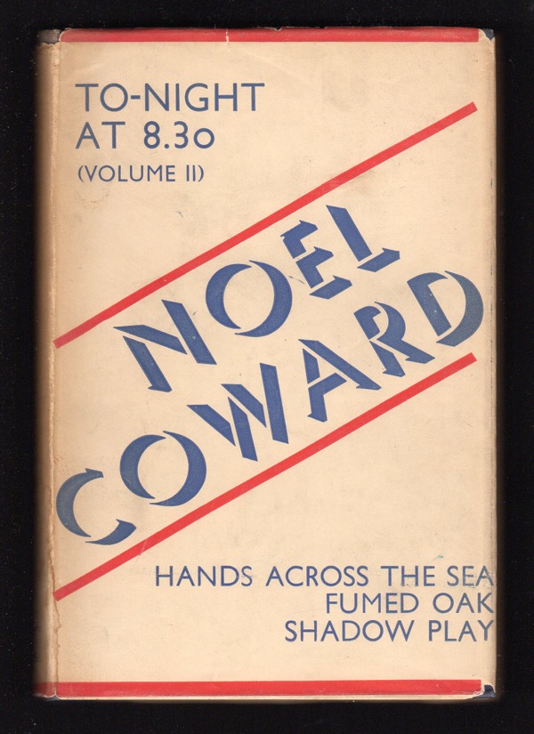 Image for TO-NIGHT AT 8.30: PLAYS, VOLUME II: HANDS ACROSS THE SEA, FUMED OAK, SHADOW PLAY