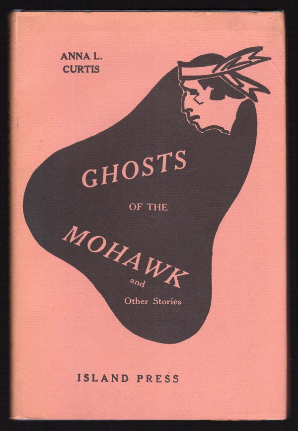 Image for GHOSTS OF THE MOHAWK, AND OTHER STORIES