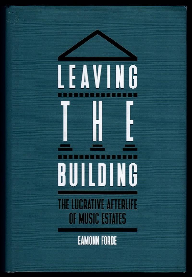 LEAVING THE BUILDING: THE LUCRATIVE AFTERLIFE OF MUSIC ESTATES