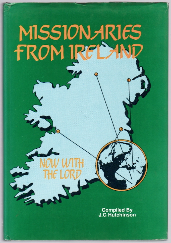 MISSIONARIES FROM IRELAND NOW WITH THE LORD