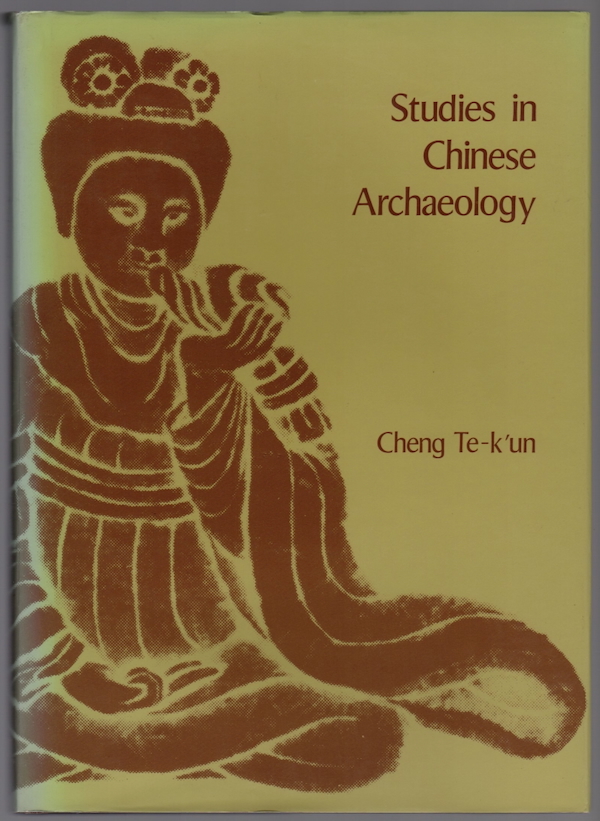 STUDIES IN CHINESE ARCHAEOLOGY (INSTITUTE OF CHINESE STUDIES, CENTRE FOR CHINESE ARCHAEOLOGY AND ART STUDIES SERIES, 3)