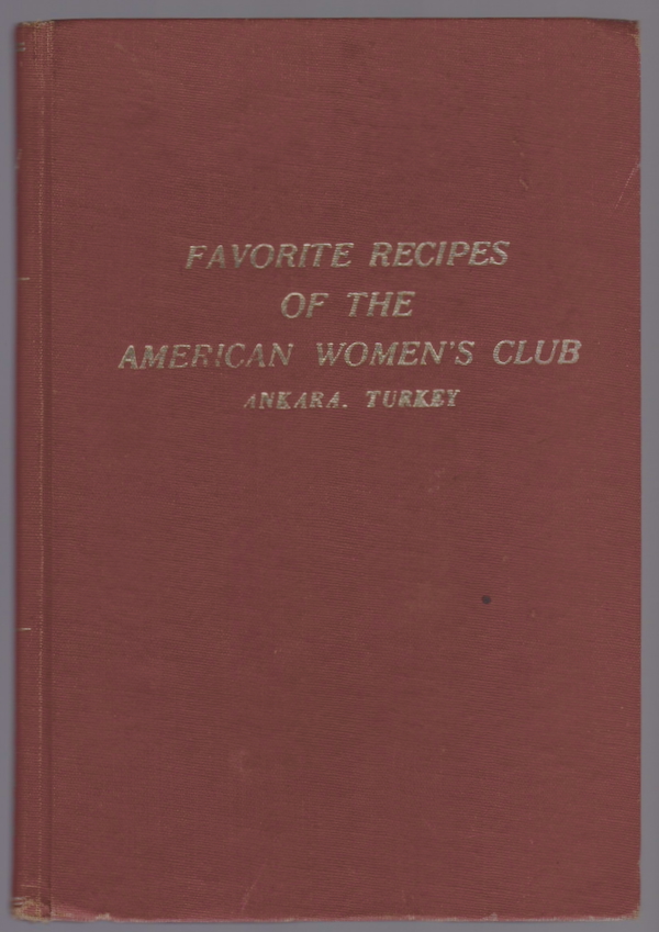 FAVORITE RECIPES OF THE AMERICAN WOMEN'S CLUB, ANKARA, TURKEY