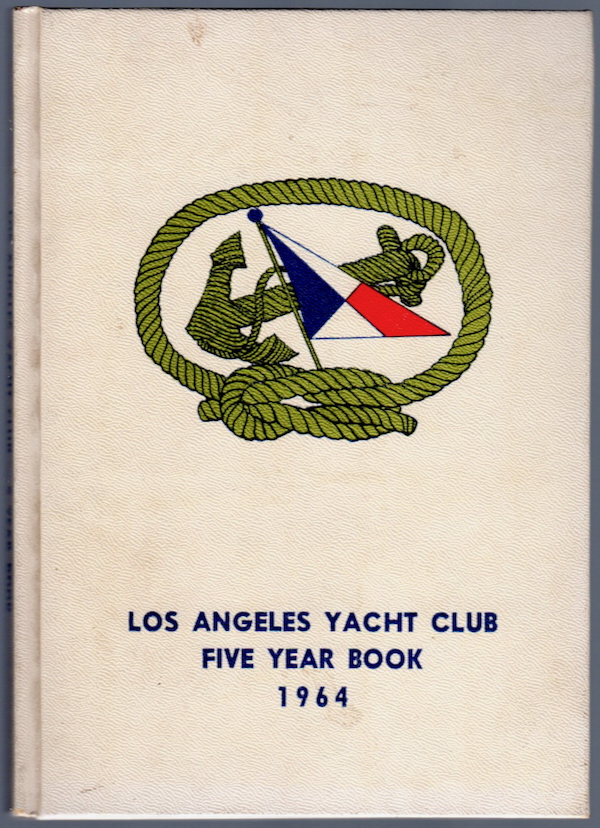 LOS ANGELES YACHT CLUB, FIVE YEAR BOOK, 1964