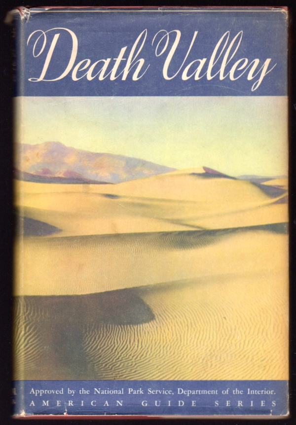 DEATH VALLEY: A GUIDE (AMERICAN GUIDE SERIES)