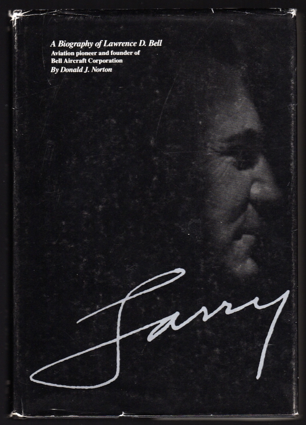 LARRY: A BIOGRAPHY OF LAWRENCE D. BELL