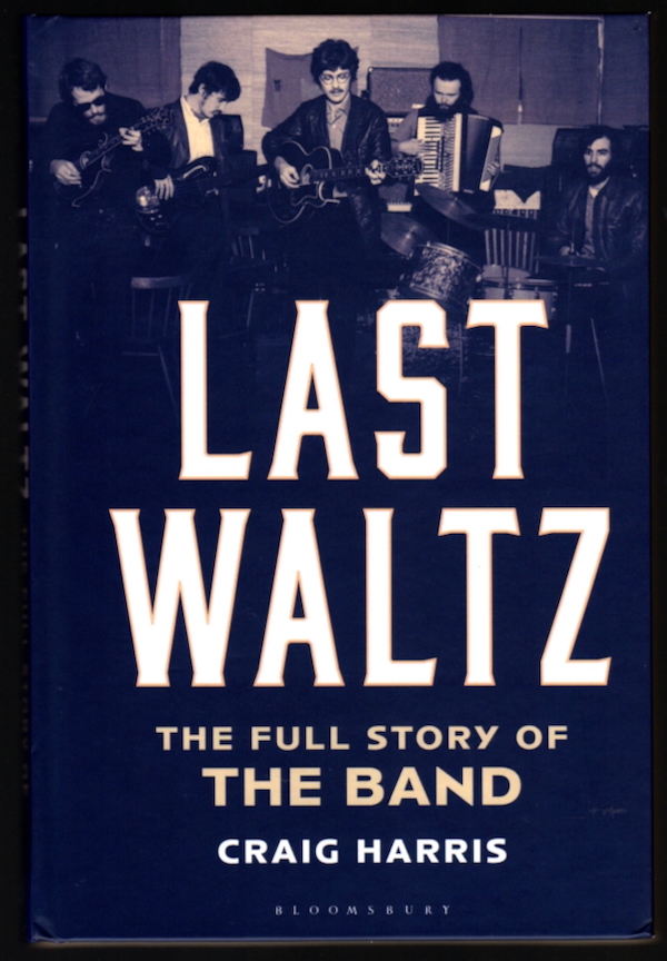 Image for LAST WALTZ: THE FULL STORY OF THE BAND LAST WALTZ: THE FULL STORY OF THE BAND