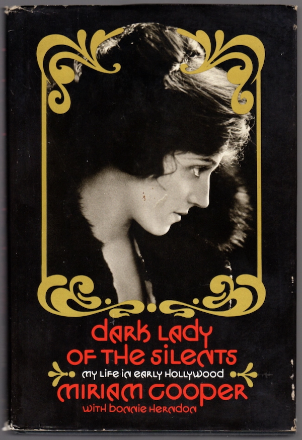 DARK LADY OF THE SILENTS: MY LIFE IN EARLY HOLLYWOOD
