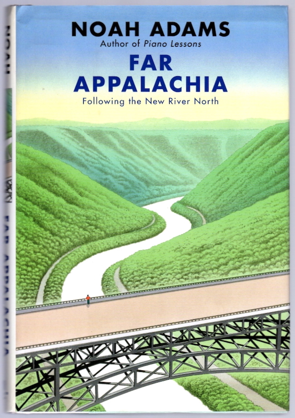 FAR APPALACHIA: FOLLOWING THE NEW RIVER NORTH