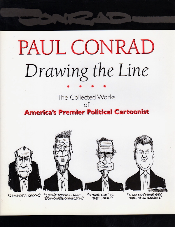 Image for PAUL CONRAD: DRAWING THE LINE: THE COLLECTED WORKS OF AMERICA'S PREMIER POLITICAL CARTOONIST PAUL CONRAD: DRAWING THE LINE: THE COLLECTED WORKS OF AMERICA'S PREMIER POLITICAL CARTOONIST