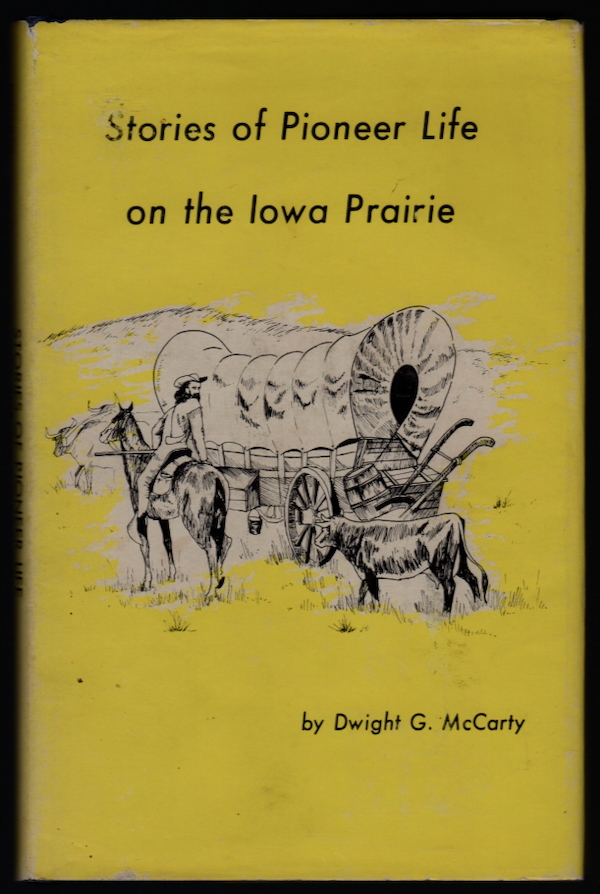 Image for STORIES OF PIONEER LIFE ON THE IOWA PRAIRIE STORIES OF PIONEER LIFE ON THE IOWA PRAIRIE