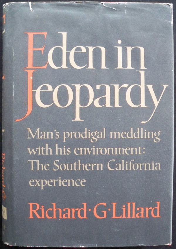 Image for EDEN IN JEOPARDY: MAN'S PRODIGAL MEDDLING WITH HIS ENVIRONMENT: THE SOUTHERN CALIFORNIA EXPERIENCE