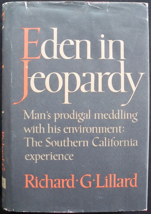 Image for EDEN IN JEOPARDY: MAN'S PRODIGAL MEDDLING WITH HIS ENVIRONMENT: THE SOUTHERN CALIFORNIA EXPERIENCE