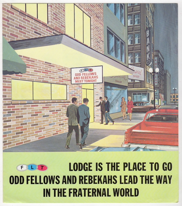 LODGE IS THE PLACE TO GO: ODD FELLOWS AND REBEKAHS LEAD THE WAY IN THE FRATERNAL WORLD