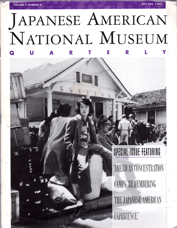 JAPANESE AMERICAN NATIONAL MUSEUM QUARTERLY, VOL. 9, NO. 3, OCT.-DEC. 1994 (SPECIAL ISSUE FEATURING 