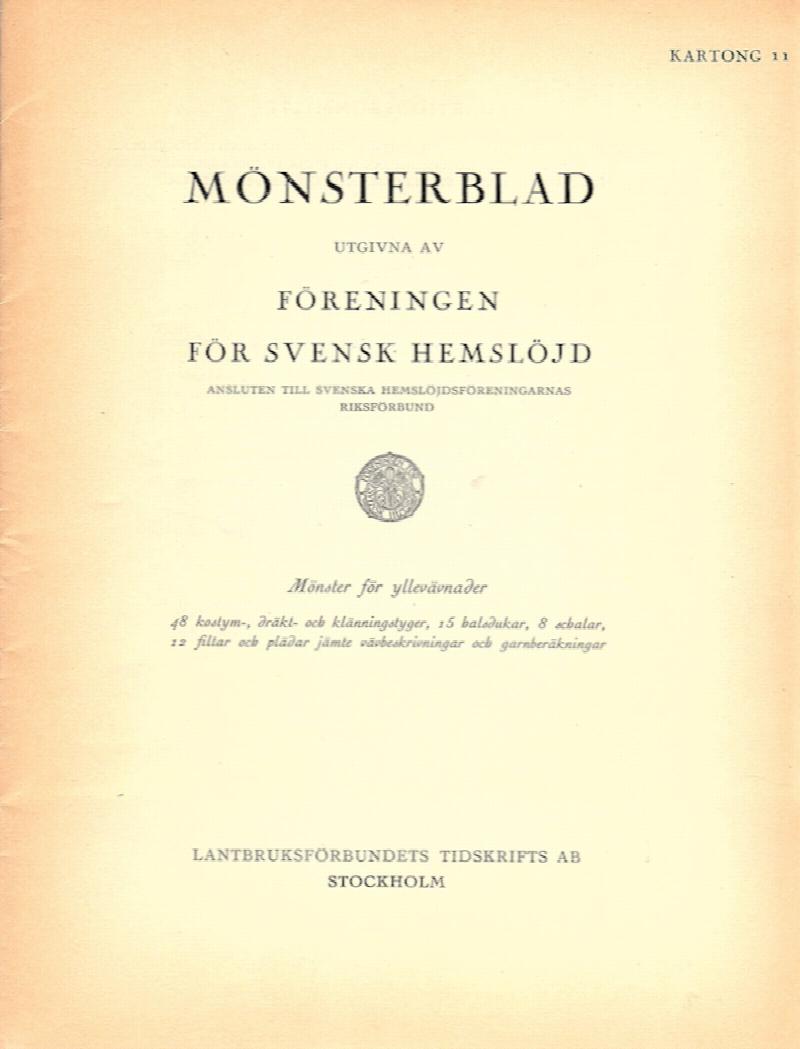 Image for MÖNSTERBLAD: UTGIVNA AV FÖRENINGEN FÖR SVENSK HEMSLÖJD: ANSLUTEN TILL SVENSKA HEMSLÖJDSFÖRENINGARNAS RIKSFÖRBUND, KARTOG 11