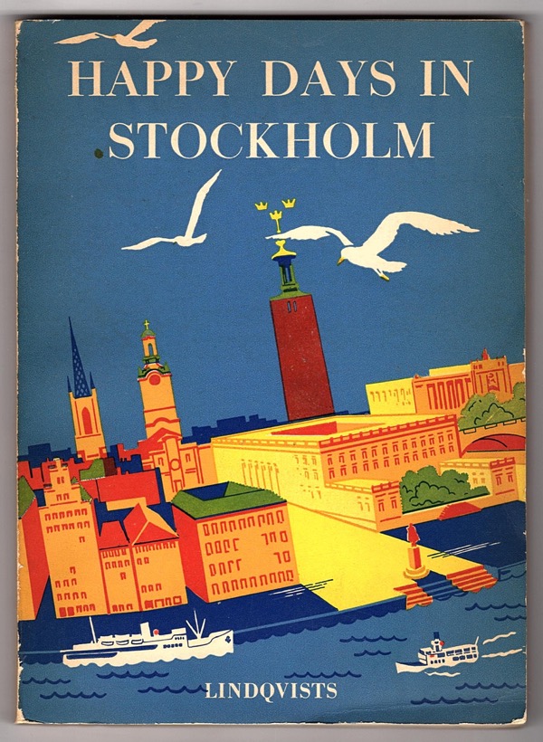 Image for HAPPY DAYS IN STOCKHOLM: AN INFORMAL GUIDE TO AMUSEMENTS IN THE CAPITAL OF SWEDEN