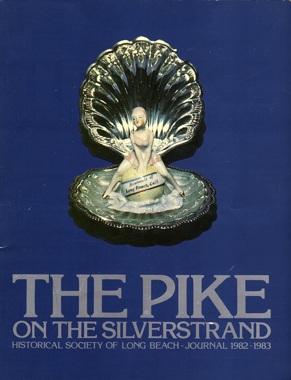 Image for THE PIKE ON SILVERSTRAND (HISTORICAL SOCIETY OF LONG BEACH JOURNAL, 1982-1983)