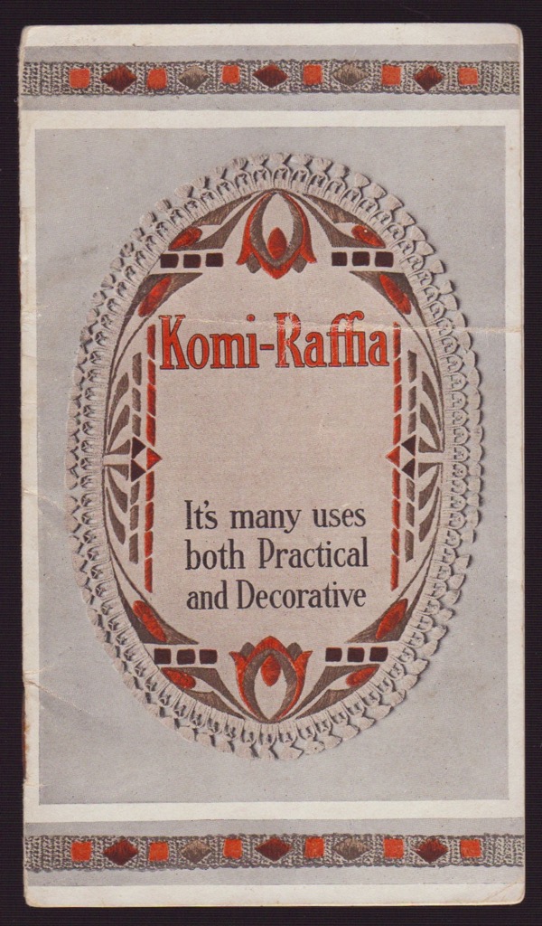 Image for KOMI-RAFFIA: IT'S MANY USES BOTH PRACTICAL AND DECORATIVE