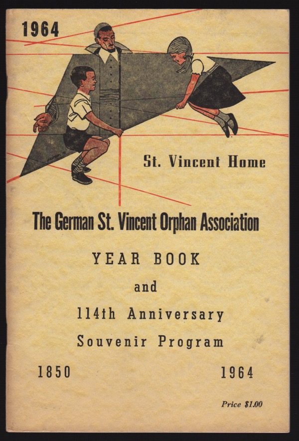 Image for 1964 YEAR BOOK AND 114TH ANNIVERSARY SOUVENIR PROGRAM OF THE GERMAN ST. VINCENT ORPHAN ASSOCIATION