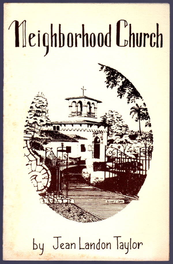 THE NEIGHBORHOOD CHURCH, THE UNITED CHURCH OF CHRIST, PALOS VERDES ESTATES, CALIFORNIA: A BRIEF HISTORY, 1924-1984