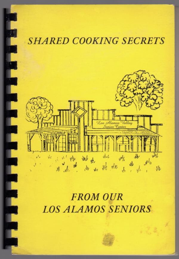SHARED COOKING SECRETS FROM OUR LOS ALAMOS SENIORS