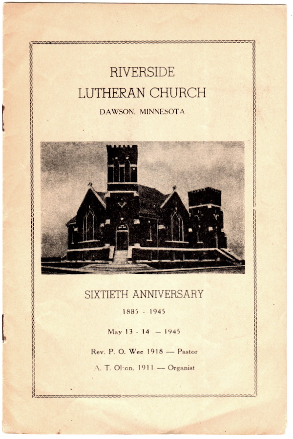 RIVERSIDE LUTHERAN CHURCH, DAWSON, MINNESOTA, SIXTIETH ANNIVERSARY, 1885-1945