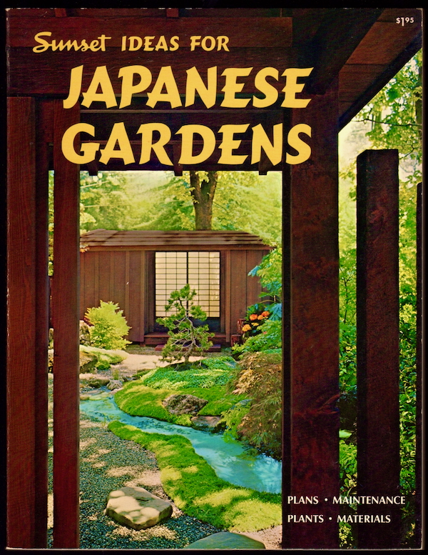 SUNSET IDEAS FOR JAPANESE GARDENS: PLANS, MAINTENANCE, PLANTS, MATERIALS