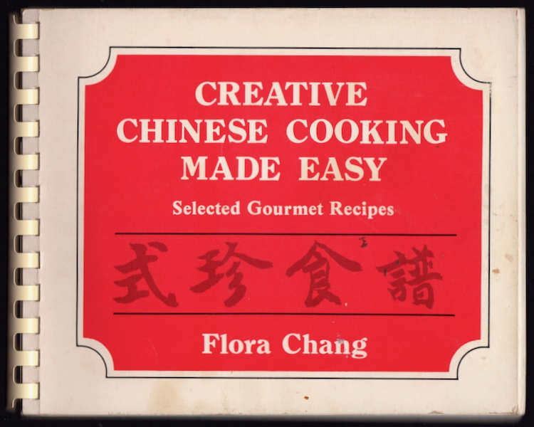 CREATIVE CHINESE COOKING MADE EASY: SELECTED GOURMET RECIPES