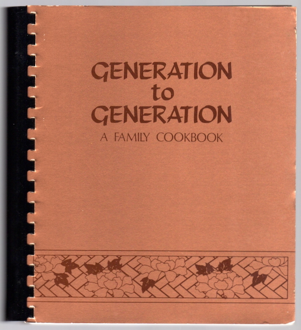 GENERATION TO GENERATION: A FAMILY COOKBOOK