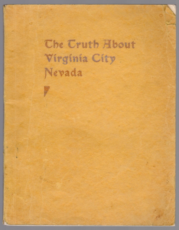 THE TRUTH ABOUT VIRGINIA CITY, NEVADA, 1850-1940