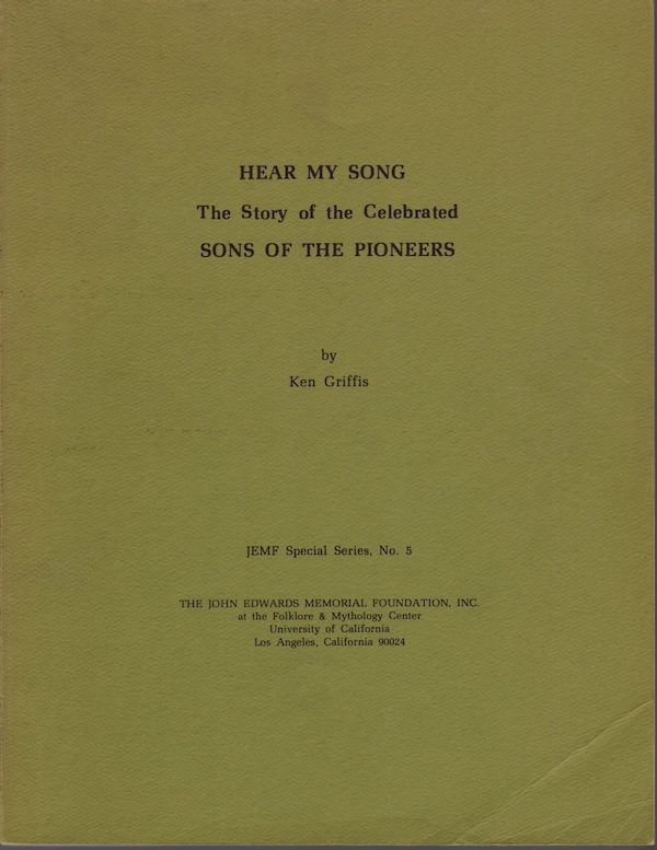 HEAR MY SONG: THE STORY OF THE CELEBRATED SONS OF THE PIONEERS (JEMF SPECIAL SERIES, NO. 5)
