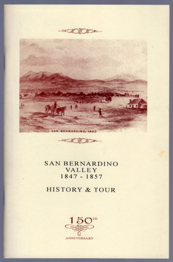 Image for SAN BERNARDINO VALLEY, 1847-1857: HISTORY AND TOUR SAN BERNARDINO VALLEY, 1847-1857: HISTORY AND TOUR