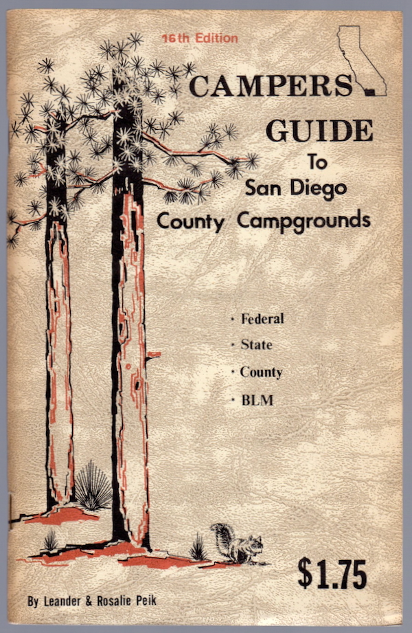 CAMPERS GUIDE TO SAN DIEGO COUNTY CAMPGROUNDS: FEDERAL, STATE, COUNTY, BLM