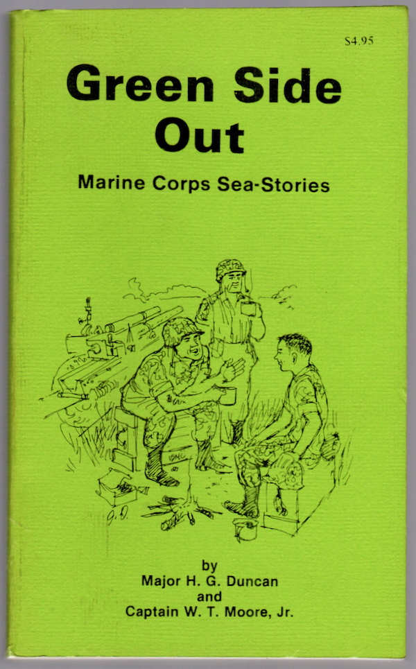 4 VOLUMES OF MARINE CORPS SEA-STORIES (BOOK I - GREEN SIDE OUT, BOOK II - BROWN SIDE OUT, BOOK III - RUN IN CIRCLES, BOOK IV - SCREAM AND SHOUT)