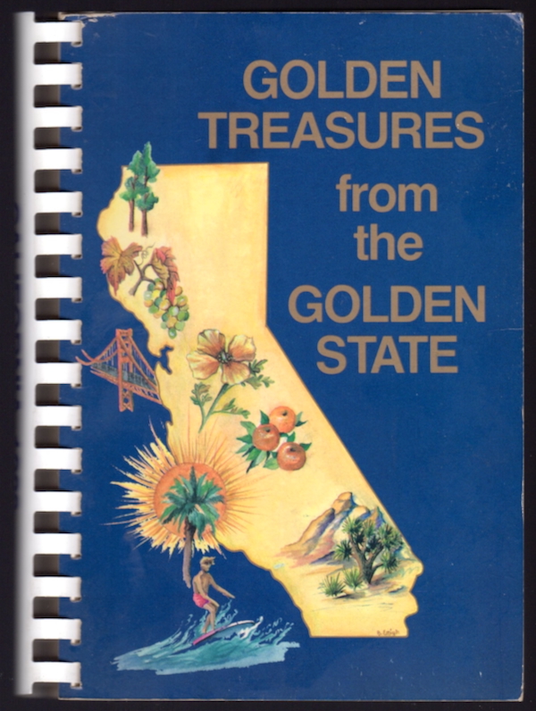 GOLDEN TREASURES FROM THE GOLDEN STATE: FAVORITE RECIPES FROM CALIFORNIA DANCERS, PAST, PRESENT, AND FUTURE GENERAL CHAIRMEN OF THE NATIONAL SQUARE DANCE CONVENTIONS AND 