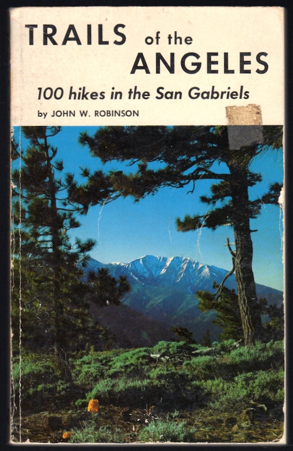 TRAILS OF THE ANGELES: 100 HIKES IN THE SAN GABRIELS