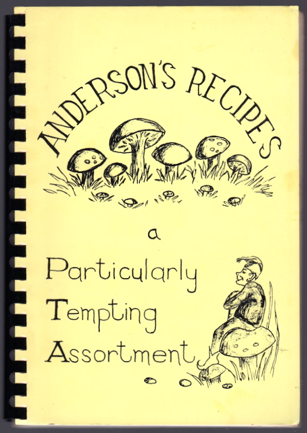 A BOOK OF FAVORITE RECIPES (COVER TITLE: ANDERSON'S RECIPES: A PARTICULARLY TEMPTING ASSORTMENT)