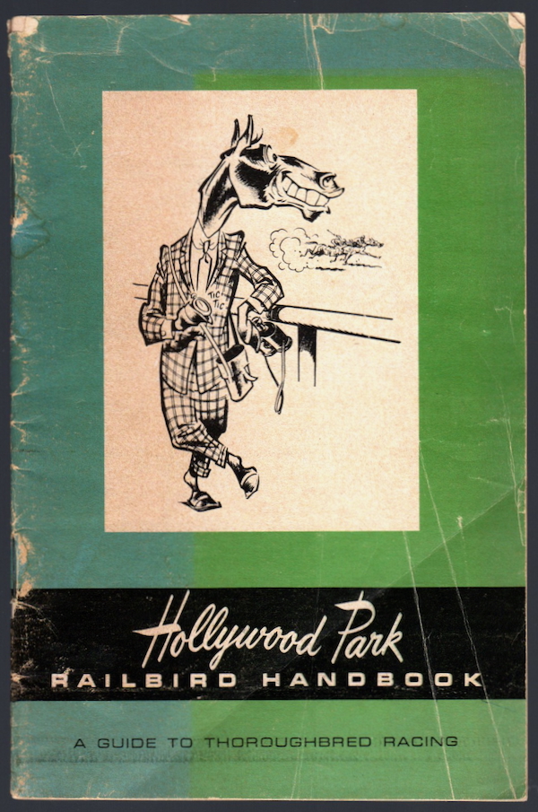 Image for HOLLYWOOD PARK RAILBIRD HANDBOOK: A GUIDE TO THOROUGHBRED RACING HOLLYWOOD PARK RAILBIRD HANDBOOK: A GUIDE TO THOROUGHBRED RACING