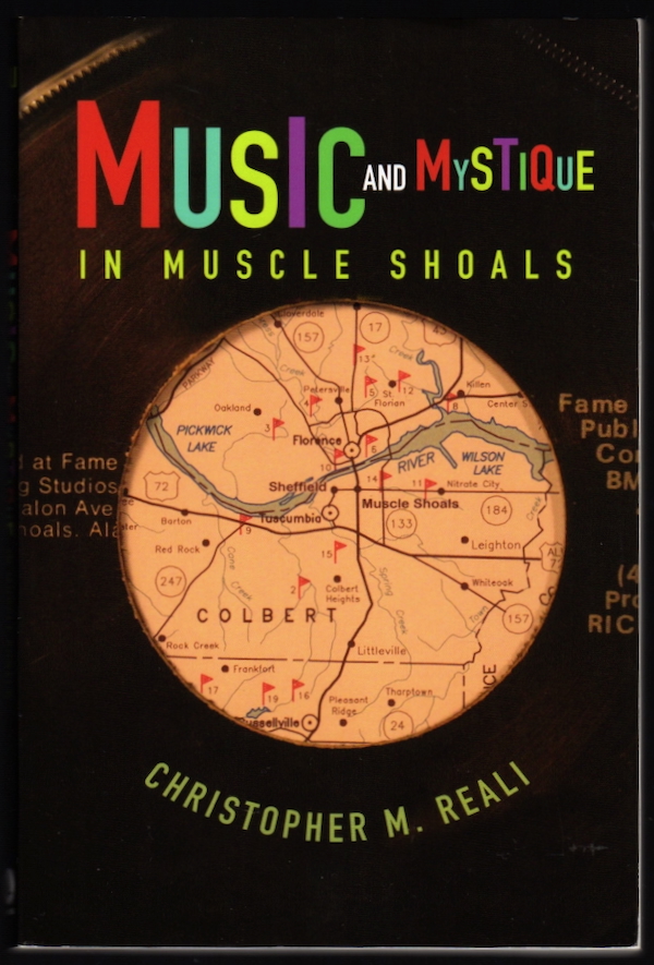 MUSIC AND MYSTIQUE IN MUSCLE SHOALS (MUSIC IN AMERICAN LIFE)
