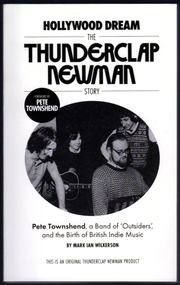 HOLLYWOOD DREAM: THE THUNDERCLAP NEWMAN STORY: PETE TOWNSHEND, A BAND OF 'OUTSIDERS,' AND THE BIRTH OF BRITISH INDIE MUSIC