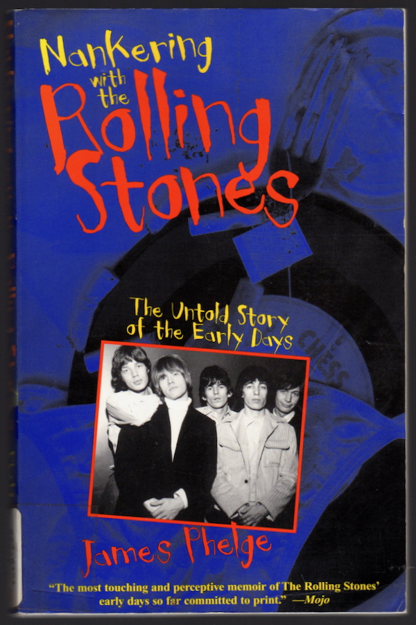 NANKERING WITH THE ROLLING STONES: THE UNTOLD STORY OF THE EARLY YEARS
