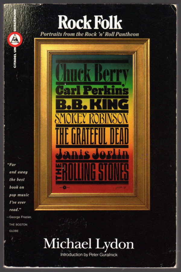 ROCK FOLK: PORTRAITS FROM THE ROCK 'N' ROLL PANTHEON