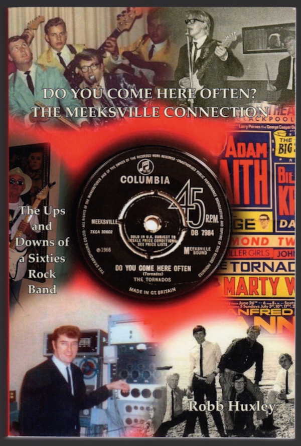 DO YOU COME HERE OFTEN THE MEEKSVILLE CONNECTION: THE UPS AND DOWNS OF A SIXTIES ROCK BAND