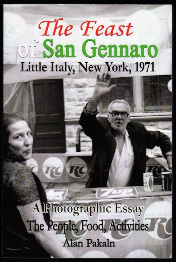 THE FEAST OF SAN GENNARO: LITTLE ITALY, NEW YORK, 1971: A PHOTOGRAPHIC ESSAY: THE PEOPLE, FOOD, ACTIVITIES