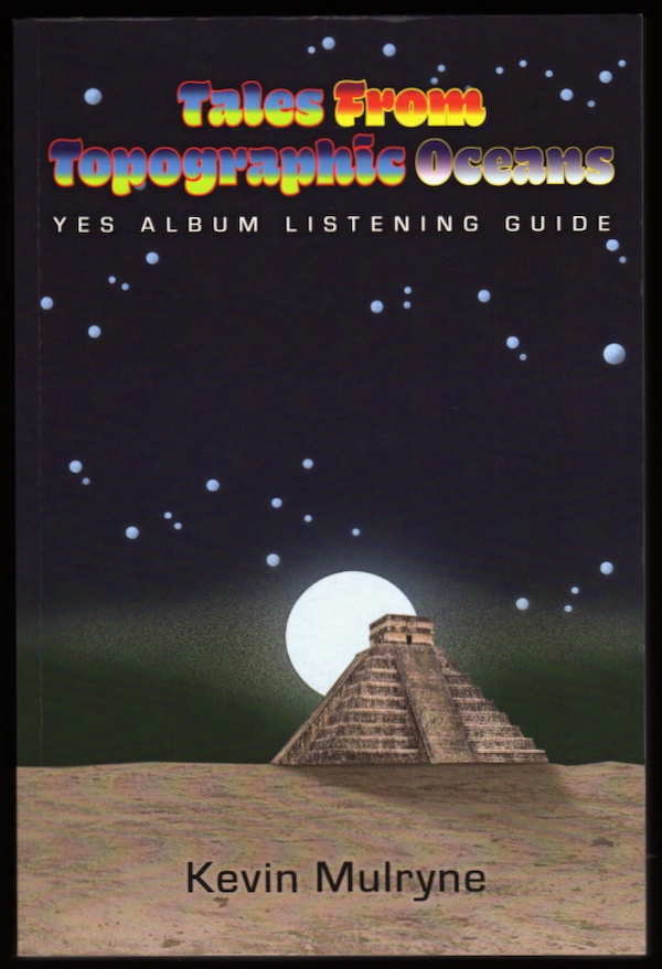 TALES FROM TOPOGRAPHIC OCEANS: YES ALBUM LISTENING GUIDE